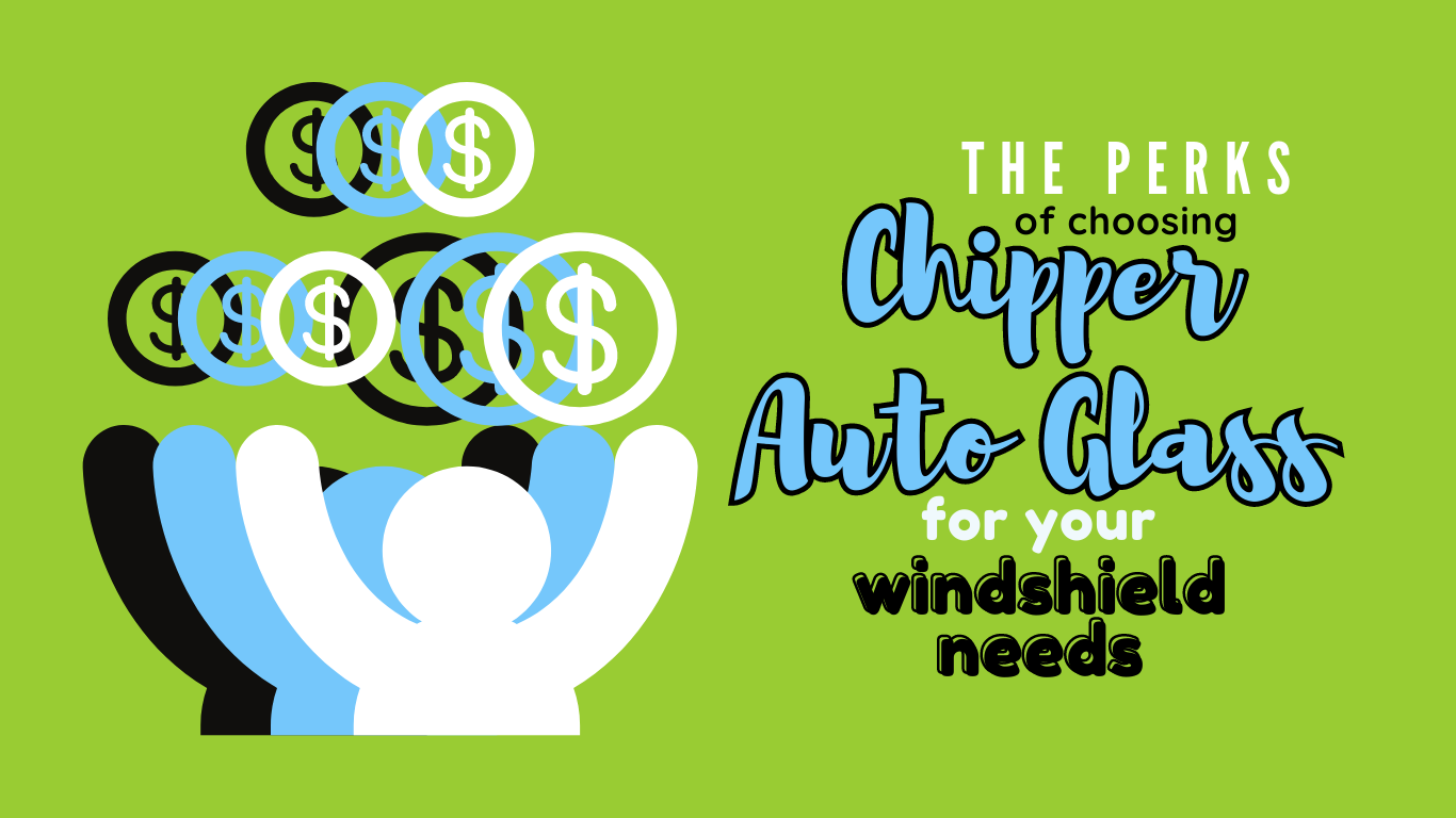 the perks of choosing chipper auto glass